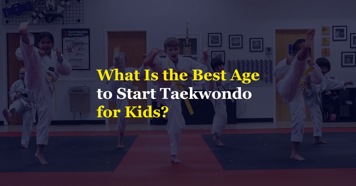 What Is the Best Age to Start Taekwondo for Kids?